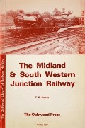 Book cover of The Midland & South Western Junction Railway  by SANDS, T.B. 